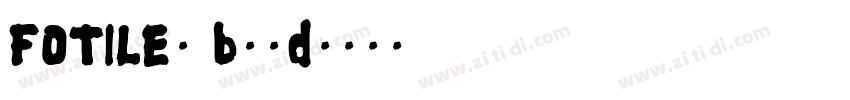 FOTILE3 bold字体转换